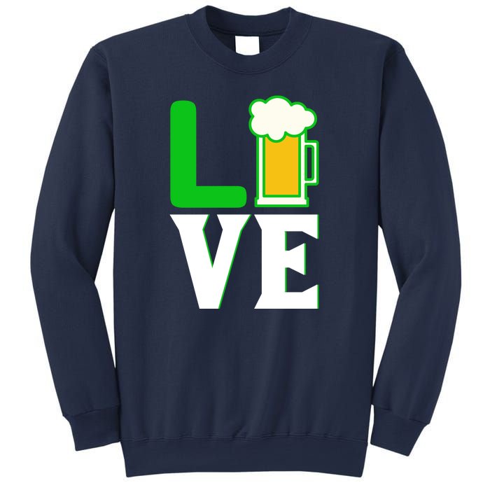 Love Beer For St. Patrick's Day Sweatshirt