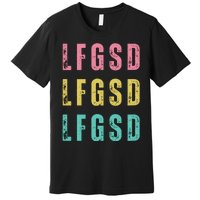 Lfgsd Baseball Fan San Diego Sports Lfg Sd LetS Go Premium T-Shirt