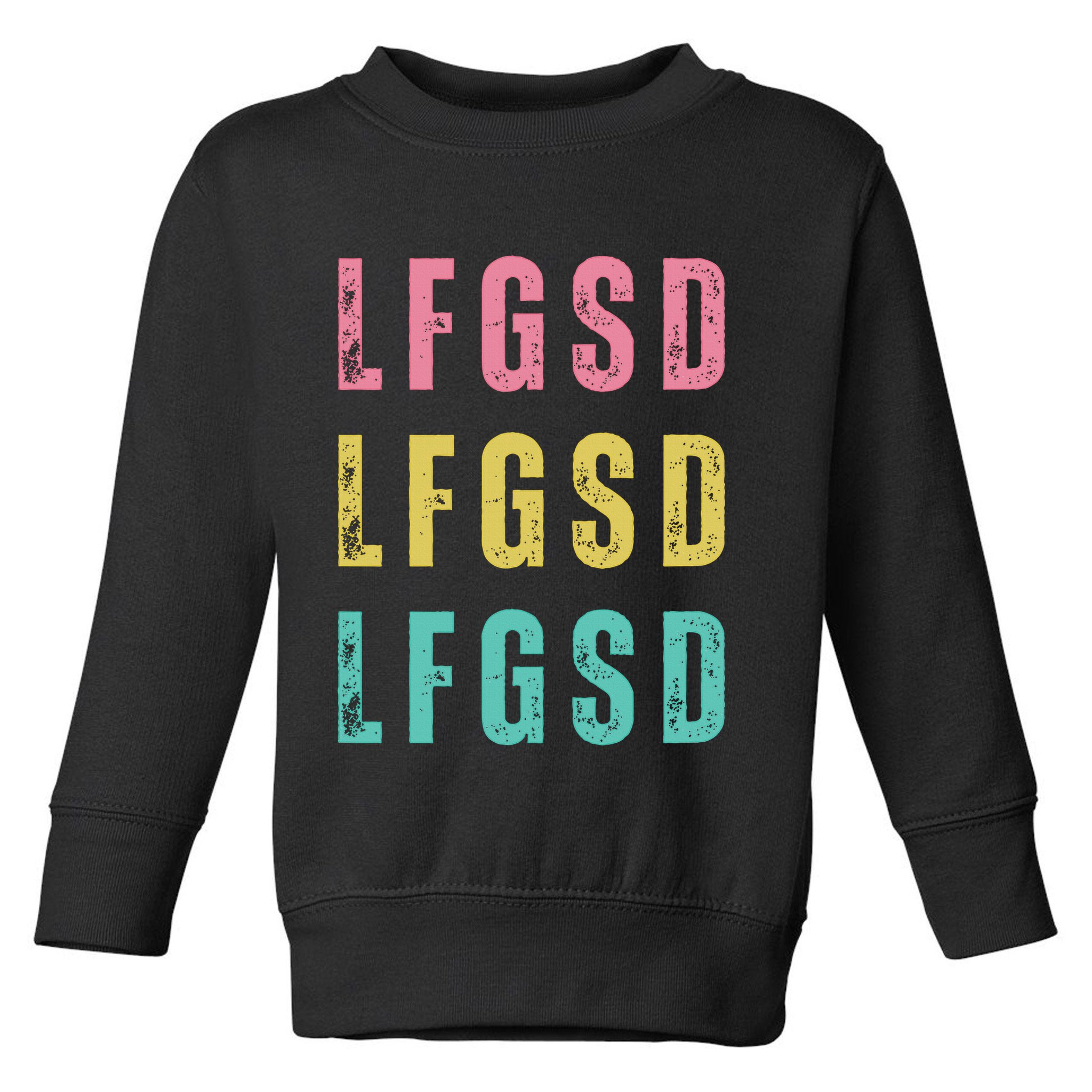 Lfgsd Baseball Fan San Diego Sports Lfg Sd LetS Go Toddler Sweatshirt