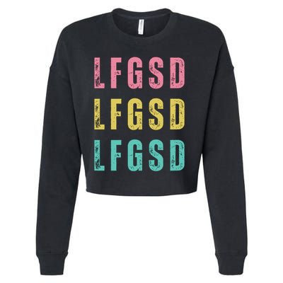 Lfgsd Baseball Fan San Diego Sports Lfg Sd LetS Go Cropped Pullover Crew