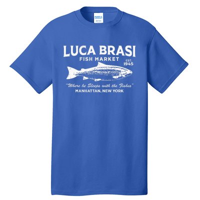 Luca Brasi Fish Market Fishing Tall T-Shirt