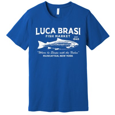 Luca Brasi Fish Market Fishing Premium T-Shirt