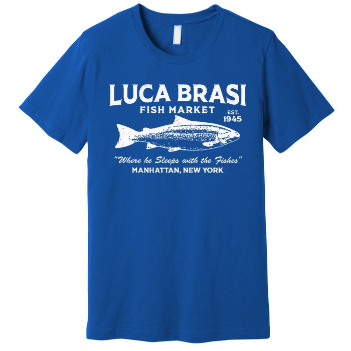 Luca Brasi Fish Market Fishing Premium T-Shirt