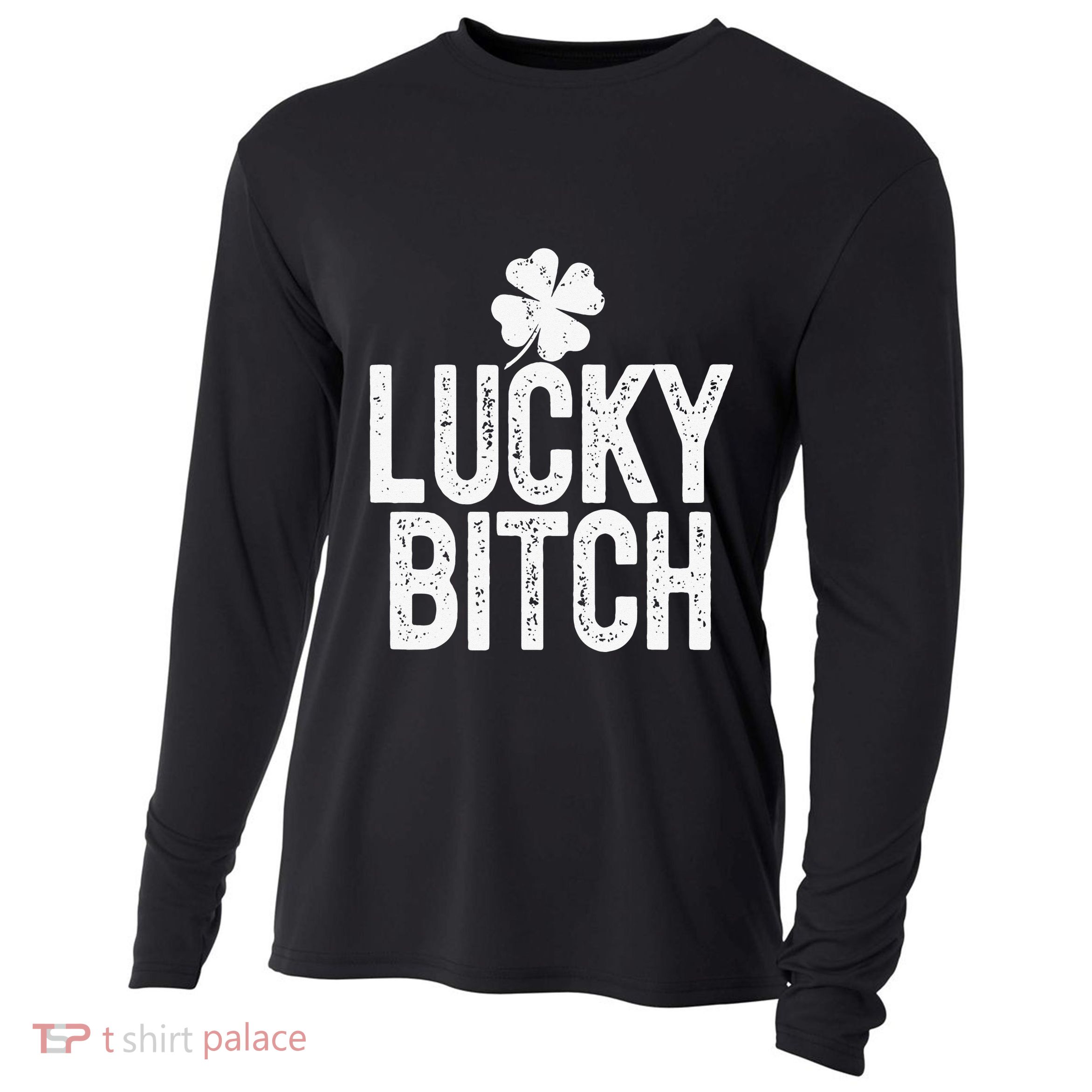 LUCKY BITCH Funny St Patricks Day Meme 4 Leaf Clover Cooling Performance Long Sleeve Crew
