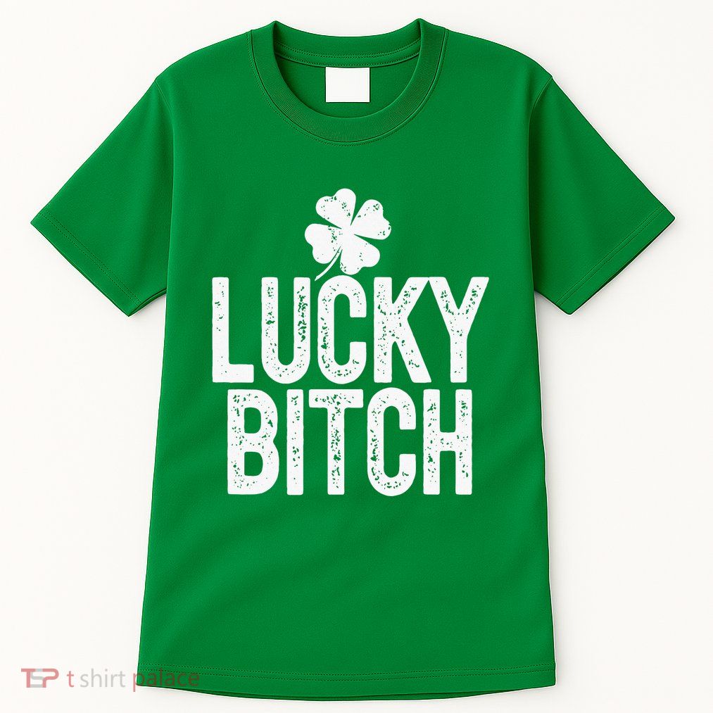 LUCKY BITCH Funny St Patricks Day Meme 4 Leaf Clover Tall T-Shirt