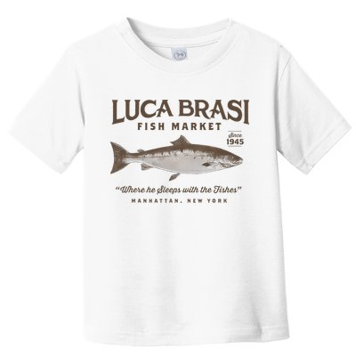 Luca Brasi Fish Market Est 1945 Fishing Toddler T-Shirt