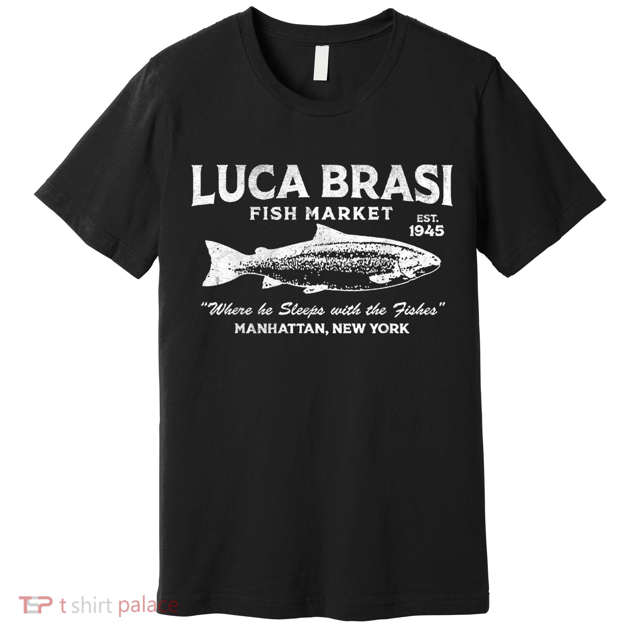 Luca Brasi Fish Market Premium T-Shirt