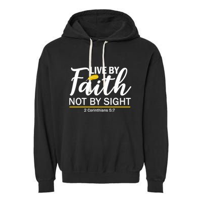 Live By Faith Not By Sight Bible Quote Garment-Dyed Fleece Hoodie