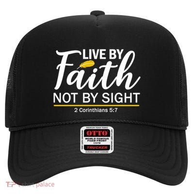 Live By Faith Not By Sight Bible Quote High Crown Mesh Back Trucker Hat