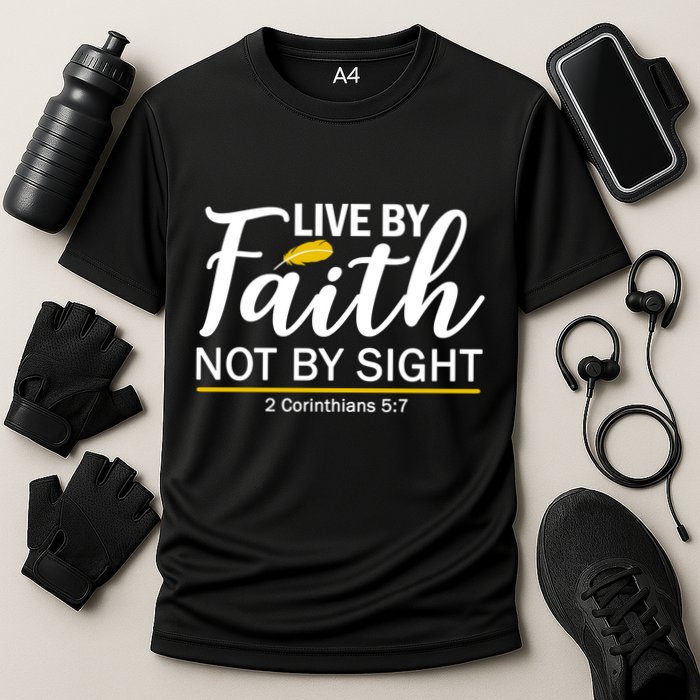 Live By Faith Not By Sight Bible Quote Cooling Performance Crew T-Shirt