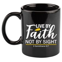Live By Faith Not By Sight Bible Quote 11oz C Handle Ceramic Mug