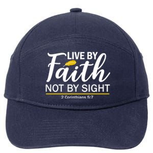 Live By Faith Not By Sight Bible Quote 7-Panel Snapback Hat