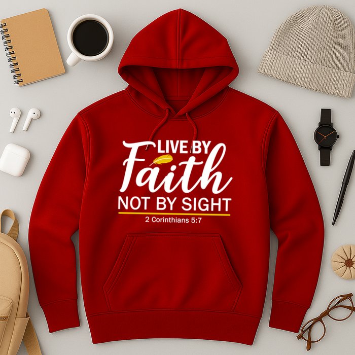 Live By Faith Not By Sight Bible Quote Hoodie