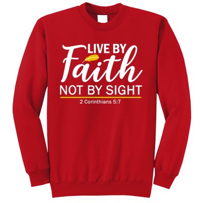 Live By Faith Not By Sight Bible Quote Sweatshirt