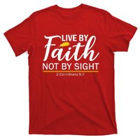 Live By Faith Not By Sight Bible Quote T-Shirt