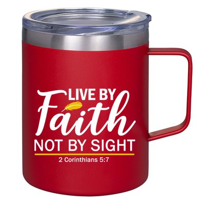 Live By Faith Not By Sight Bible Quote 12oz Stainless Steel Coffee Mug