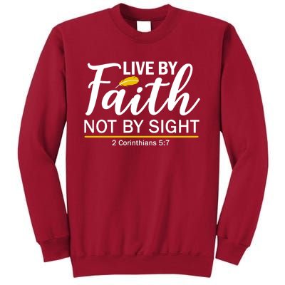 Live By Faith Not By Sight Bible Quote Tall Sweatshirt