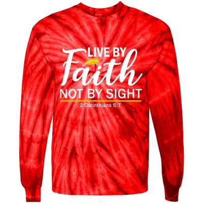 Live By Faith Not By Sight Bible Quote Tie-Dye Long Sleeve Shirt
