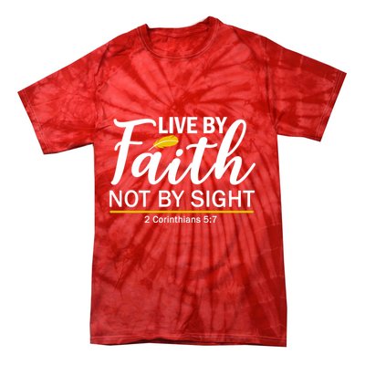 Live By Faith Not By Sight Bible Quote Tie-Dye T-Shirt