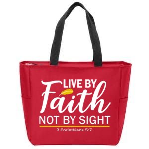 Live By Faith Not By Sight Bible Quote Zip Tote Bag