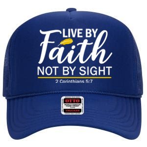 Live By Faith Not By Sight Bible Quote High Crown Mesh Back Trucker Hat