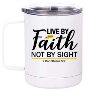 Live By Faith Not By Sight Bible Quote 12 oz Stainless Steel Tumbler Cup