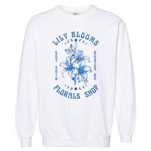 Lily Blooms Floral Shop Lily Flowers Lily Foral Lovers Garment-Dyed Sweatshirt