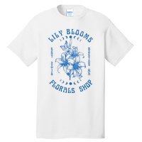 Lily Blooms Floral Shop Lily Flowers Lily Foral Lovers Tall T-Shirt