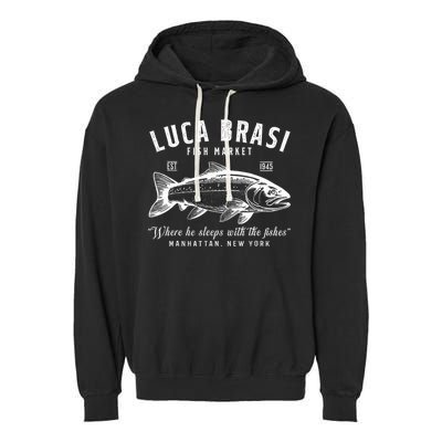 Luca Brasi Fish Market Est 1945 Fishing Garment-Dyed Fleece Hoodie