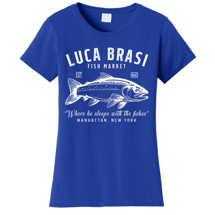 Luca Brasi Fish Market Est 1945 Fishing Women's T-Shirt