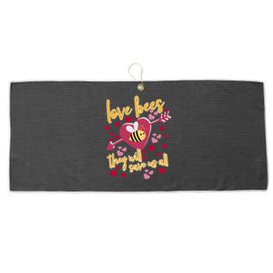 Love Bees Funny Gift They Will Save Us Allfunny Gift Bee Keeper Valentines Day G Large Microfiber Waffle Golf Towel