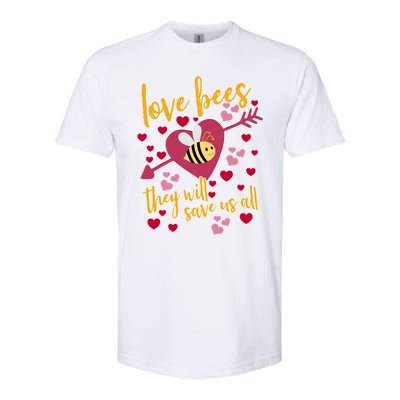 Love Bees Funny Gift They Will Save Us Allfunny Gift Bee Keeper Valentines Day G Softstyle CVC T-Shirt