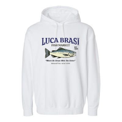 Luca Brasi Fish Market The Godfather Est 1945 Fishing Garment-Dyed Fleece Hoodie