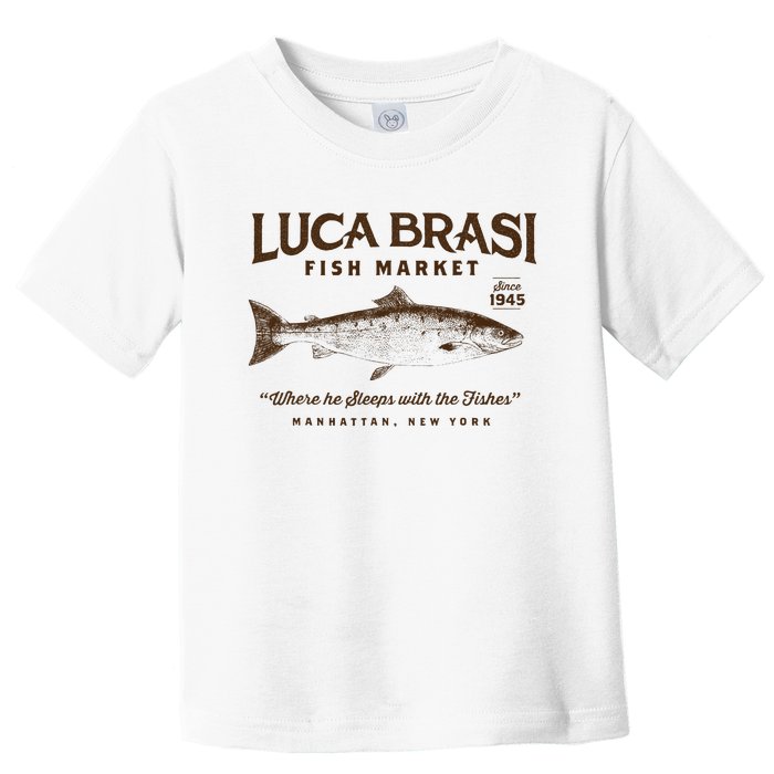 Luca Brasi Fish Market Toddler T-Shirt