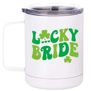 Lucky Bride Groom Couples Matching Wedding St Patricks Day 12 oz Stainless Steel Tumbler Cup