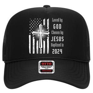 Loved By God Chosen By Jesus Baptized 2024 High Crown Mesh Back Trucker Hat