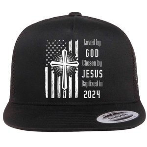 Loved By God Chosen By Jesus Baptized 2024 Flat Bill Trucker Hat