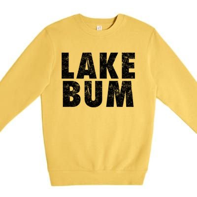 Lake Bum Gift Premium Crewneck Sweatshirt