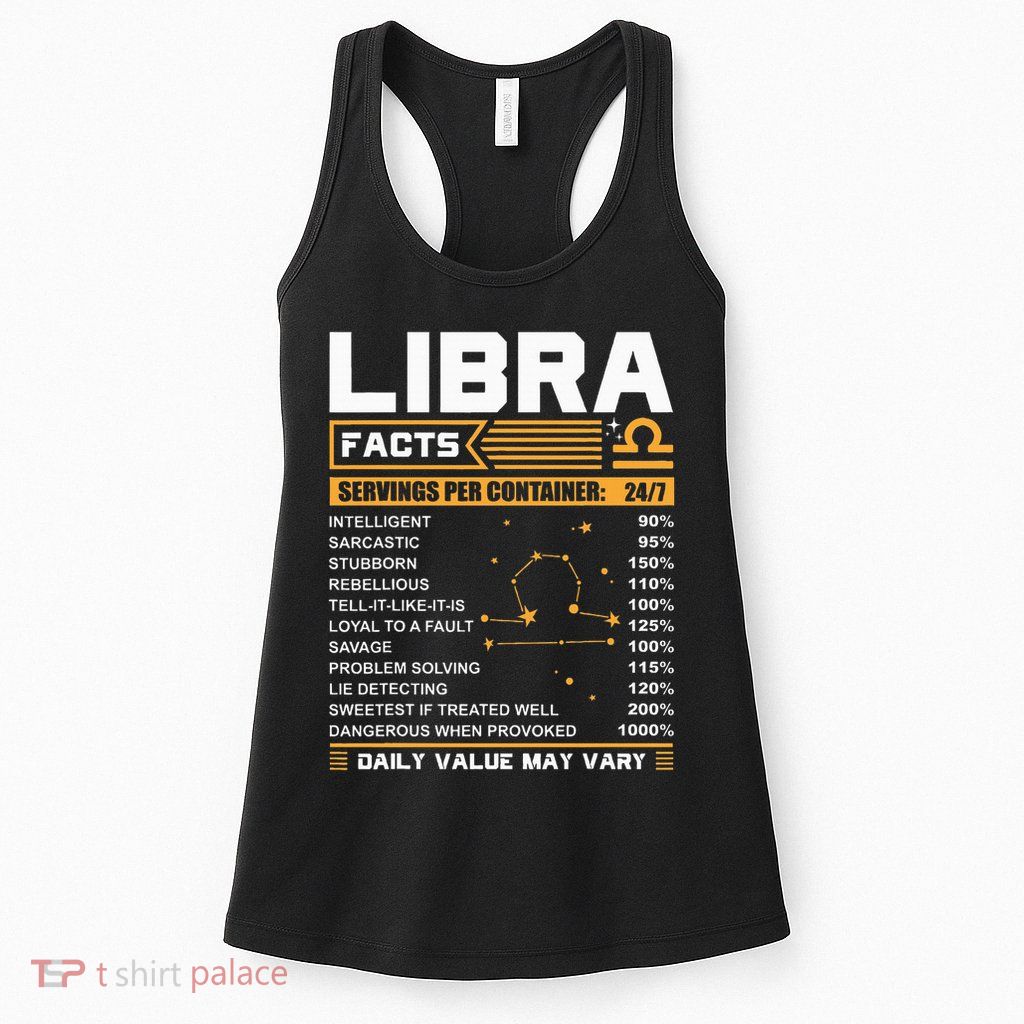 Libra Birthday Gifts Libra Facts Funny Womens Tank Top