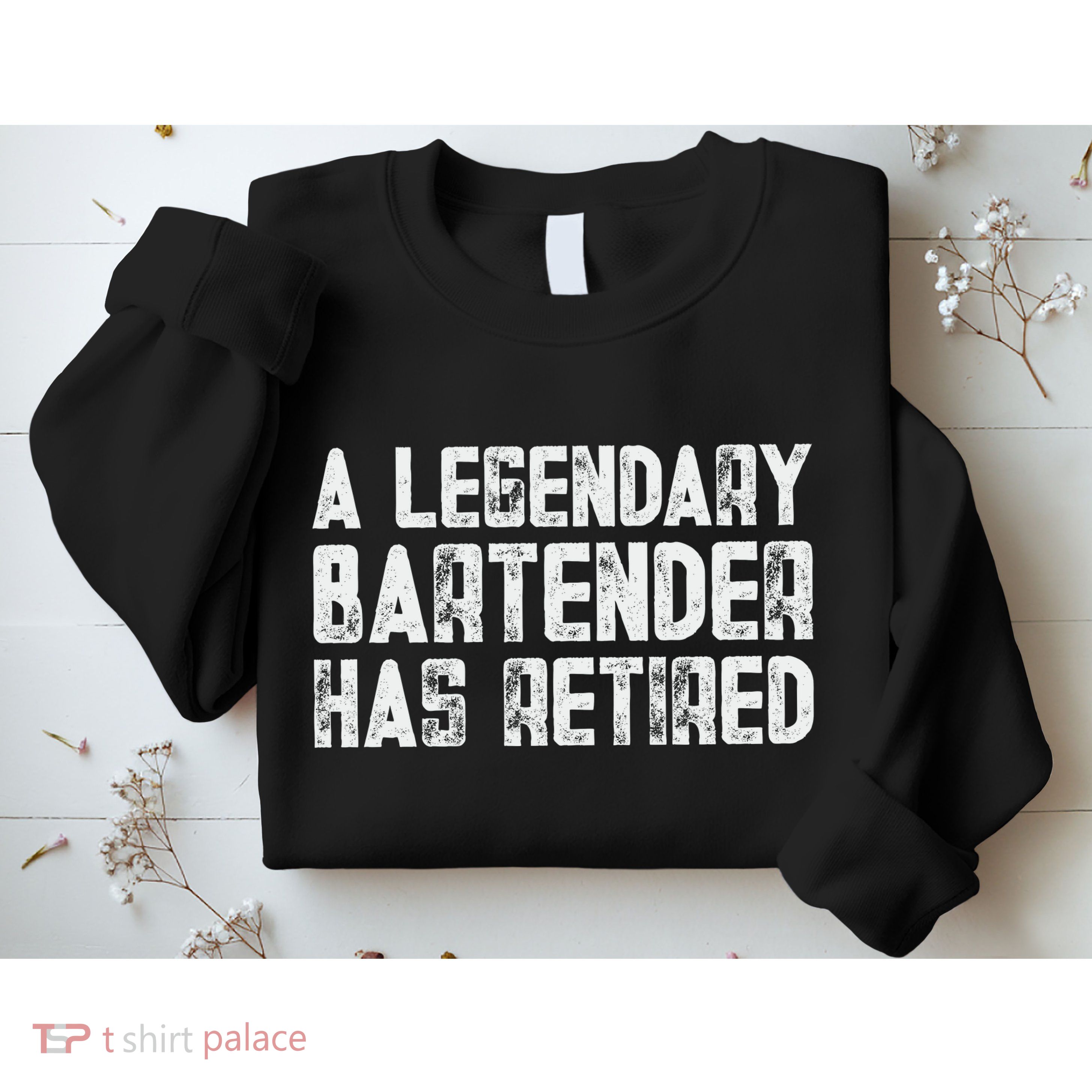 Legendary Bartender Has Retired Funny Retirement Sweatshirt