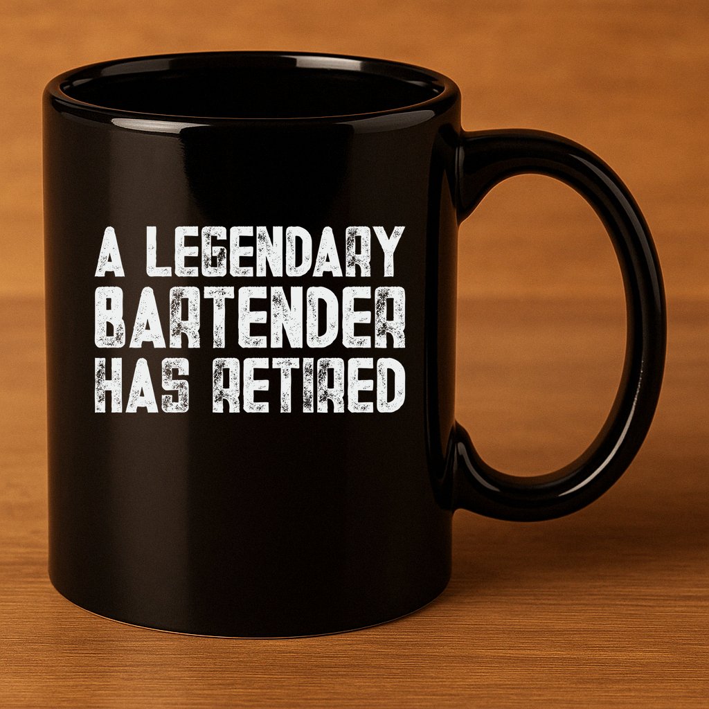 Legendary Bartender Has Retired Funny Retirement 11oz C Handle Ceramic Mug