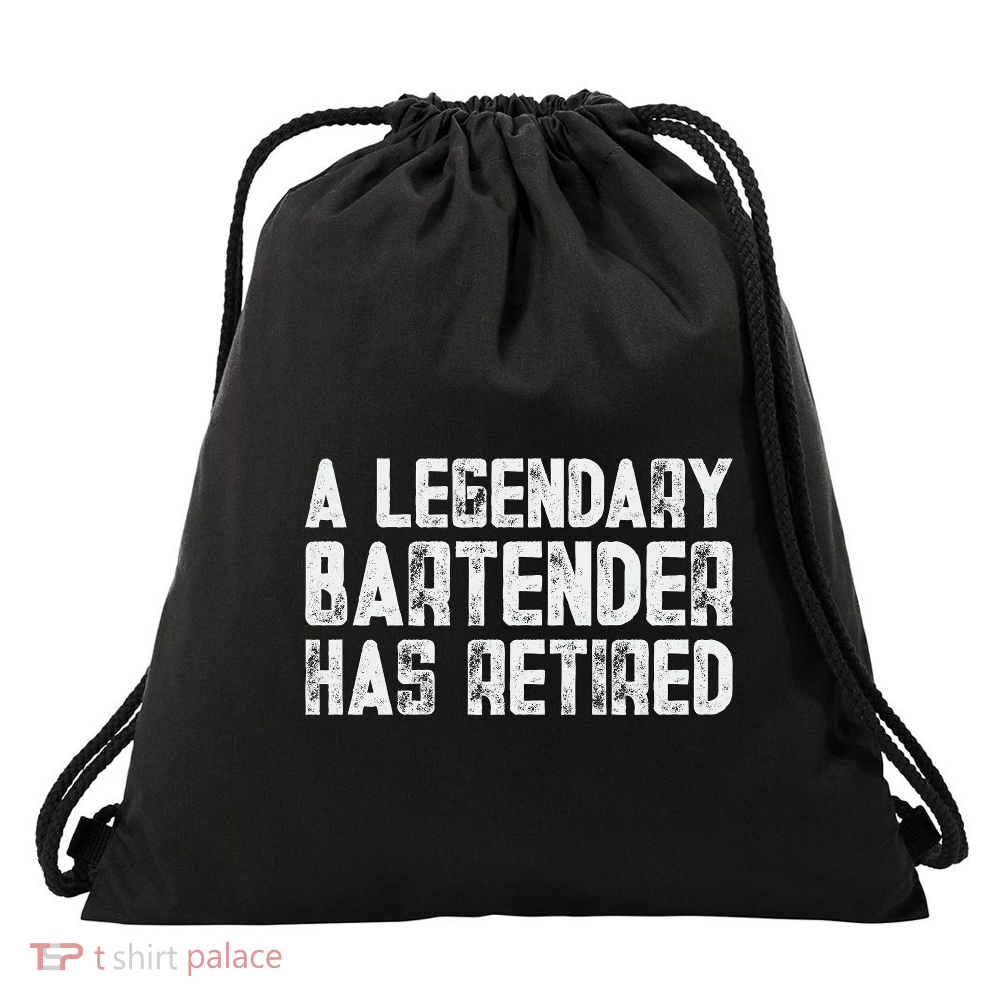 Legendary Bartender Has Retired Funny Retirement Drawstring Bag