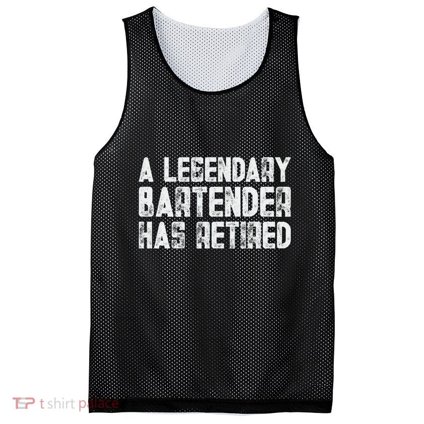 Legendary Bartender Has Retired Funny Retirement Mesh Reversible Basketball Jersey Tank