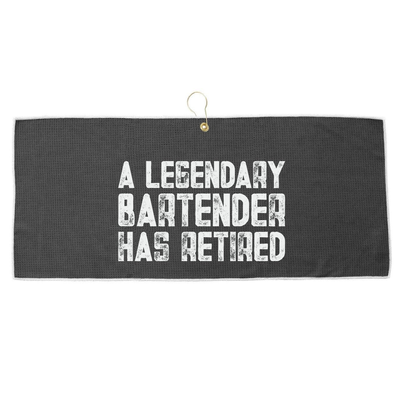 Legendary Bartender Has Retired Funny Retirement Large Microfiber Waffle Golf Towel