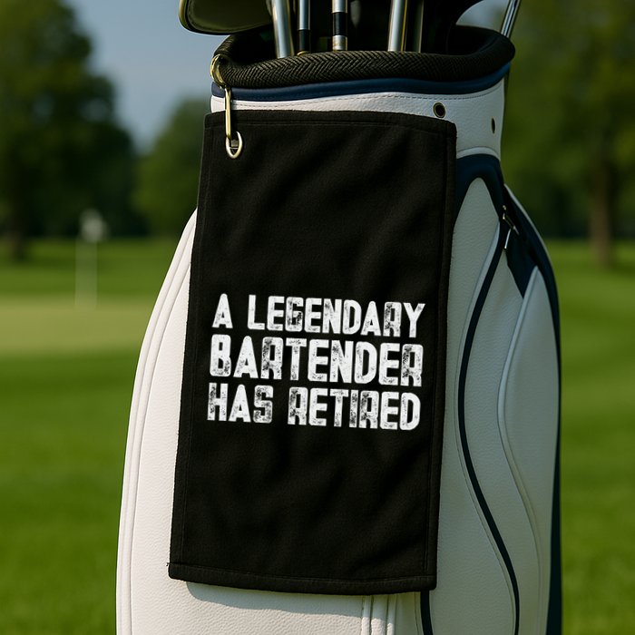 Legendary Bartender Has Retired Funny Retirement Golf Towel