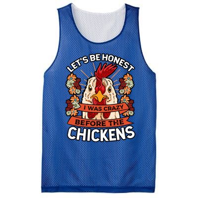 Let's Be Honest I Was Crazy Before The Chickens Poultry Fowl Gift Mesh Reversible Basketball Jersey Tank