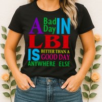 LBI Long Beach Island Good Day Womens T-Shirt