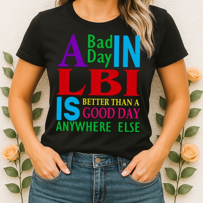 LBI Long Beach Island Good Day Womens T-Shirt
