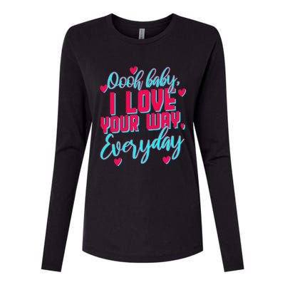 LyricLyfe BABY I LOVE YOUR WAY Womens Cotton Relaxed Long Sleeve T-Shirt