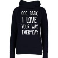 Lyriclyfe Baby I Love Your Way By Peter Frampton Womens Funnel Neck Pullover Hood